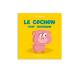 Le Cochon trop gourmand