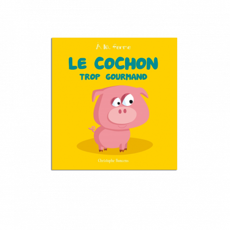 Le Cochon trop gourmand